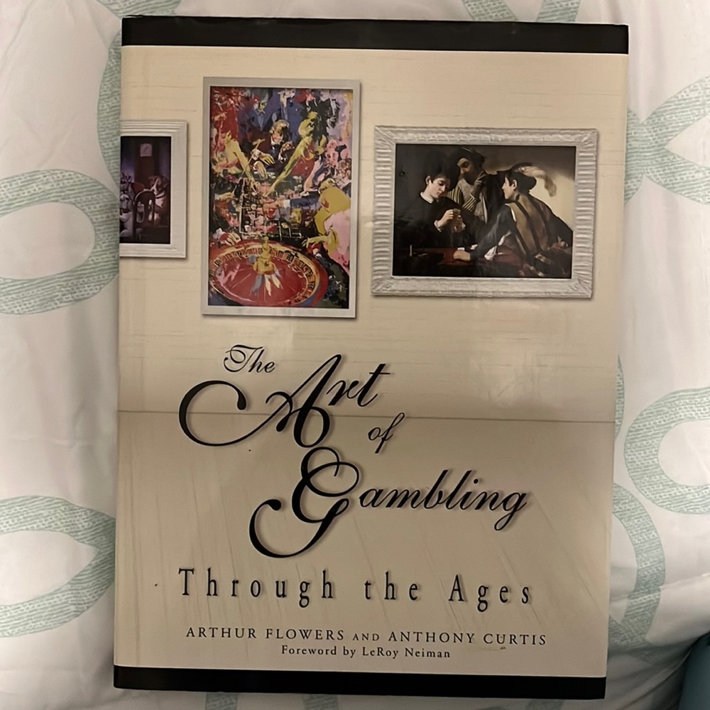 The Art of Gambling Through the Ages By Arthur Flowers and Anthony Curtis Book